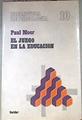 El Juego en la educación | 175225 | Moor, Paul