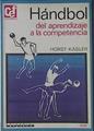 Hándbol del aprendizaje a la competencia | 121609 | Horst Kasler