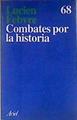 Combates por la historia | 90936 | Fevbre, Lucien/Fernández ( Traductor ), Francisco J.