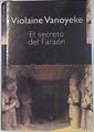 El Secreto Del Faraon: La Muerte Acecha En Las Cal | 29050 | Vanoyeke, Violaine