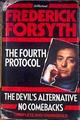 The Fourth Protocol The Devils Alternative and No Comebacks | 185803 | Frederick Forsyth