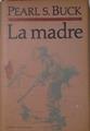 La Madre | 33688 | Buck Pearl S.