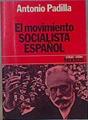 El Movimiento Socialista Español | 62545 | Padilla Antonio