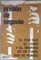 Prisión de Segovia El por qué, el cómo y el después de un túnel que se hundió | 181577 | Agirre, Julen/Aguirre