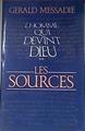 L'homme qui devint Dieu El hombre que se convirtió en Dios Tome 2  Les sources | 172696 | Messadié Gerald