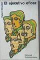 El Ejecutivo eficaz | 119867 | Peter F. Drucker/Traducción Horacio Laurora