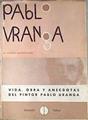 Pablo Uranga Vida, obra y anécdotas del pintor Pablo Uranga | 171372 | Flores Kaperotxipi, M.