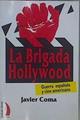 La Brigada Hollywood Guerra Española Y Cine Americano | 63504 | Coma Javier