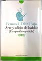 Arte y oficio de hablar: una pasión española | 134094 | Díaz-Plaja, Fernando