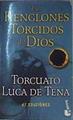 Los renglones torcidos de Dios | 89091 | Luca de Tena, Torcuato