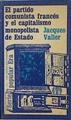 El partido comunista francés y el capitalismo monopolista de estado | 148640 | Valier, Jacques