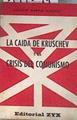 La caida de Kruschev y la crisis del comunismo | 177044 | Jacinto Martin Maestre