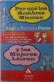 Por que los hombres mienten y las mujeres lloran | 121942 | Pease, Allan/Pease, Bárbara