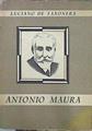 Antonio Maura La Gran Figura Política De Una Época De España | 45055 | Taxonera, Luciano De