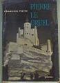 Pierre le Cruel, le vrai et le Faux. Collection : Visages de l'Histoire. | 160513 | Pietri, François