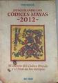 Descifrando los códices mayas 2012 el secreto del Códice Dresde y el final de los tiempos | 176948 | Maciá, Tito (1948-    )