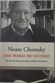Dos horas de lucidez. Ideario del último pensador rebelde del milenio, recogido por Denis Robert y W | 125366 | Chomsky, Noam