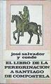 El Libro De La Peregrinación A Santiago De Compostela | 48198 | Salvador Y Conde Jose