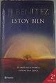 Estoy bien : el más allá nunca estuvo tan cerca | 172834 | Benítez, J. J.  (1946- )