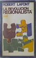 La Revolucion Regionalista | 2766 | Lafont Robert