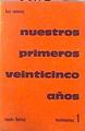 Nuestros Primeros Veinticinco Años Testimonios 1 | 48819 | Ramiréz Luis