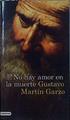 No hay amor en la muerte | 146453 | Martín Garzo, Gustavo (1948-)