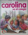 Carolina va al colegio | 124484 | Gilbert Delahaye/Marcel Marlier ( ilustrador)