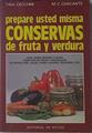 Prepare usted misma conservas de fruta y verdura | 121965 | Cecchini, Tina/Mª del Mar Cascante