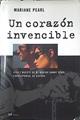 Un corazón invencible. Vida y muerte de mi marido Danny Pearl: corresponsal de guerra. | 123874 | Arias, Martín Emiliano/Pearl, Mariane