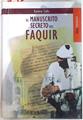 El manuscrito secreto del faquir | 73309 | Calle Capilla, Ramiro Antonio