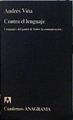 Contra el lenguaje  Lenguajes Del Poder & Sobre La Comunicación | 143577 | Viña, Andrés