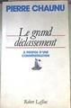 Le grand déclassement à propos d'une commémoration | 175094 | Chaunu, Pierre