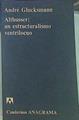 Althusser: Un Estructuralismo Ventrílocuo | 53734 | Glucksmann, André