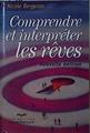 Comprendre et interpréter les rêves | 146607 | Bergeron, Nicole