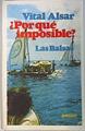 Por Que Imposible? Las Balsas | 985 | Alsar Vital