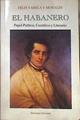 El habanero Papel Político, Científico y Literario | 181954 | Varela, Felix; Varela Y Morales, Felix