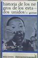 Historia De Los Negros De Los Estados Unidos | 44255 | Gorlier C