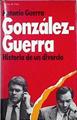 Gonzalez-Guerra: Historia De Un Divorcio | 37234 | Guerra, Antonio