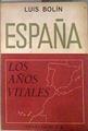 España, los años vitales | 184411 | Bolin, Luis