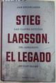 Stieg Larsson El Legado Las claves ocultas del asesinato de Olof Palme | 133153 | Stocklassa, Jan