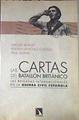 Las cartas del batallón británico Las Brigadas Internacionales en la guerra civil española | 179269 | Sánchez Castillo, Adrián/Quinn, Paul/Blanes, Nacho