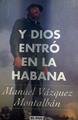 Y Dios Entro En La Habana | 6033 | Vazquez Montalban Manuel
