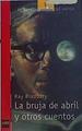 La bruja de abril y otros cuentos | 142436 | Bradbury, Ray
