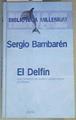 El Delfin: Historia De Un Soñador | 33538 | Bambarén, Sergio