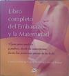 Libro completo del embarazo y la maternidad: guía para madres y padres, desde la concepción hasta lo | 150695 | Goldberg, Linda/Brinkley, Ginny/Kukar, Janice