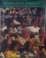 Historia de las mujeres Tomo V El siglo XX | 177456 | Georges Duby y Michelle Perrot, Bajo la dirección/Traducción de Marco Aurelio Galmarini/FRanoise Thébaud, Bajo la dirección