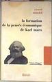 "La formation de la pensée économique de Karl Marx de 1843 jusqu´a a la rédaction du "" capital """ | 185086 | Ernest Mandel
