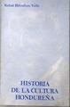 Historia de la cultura hondureña | 181949 | Valle, Rafael Heliodoro