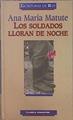 Los soldados lloran de noche | 150156 | Matute, Ana María