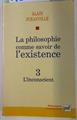 La philosophie comme savoir de l'existence 3: L'inconscient | 131453 | Juranville Alain